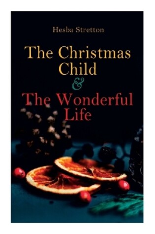 Cover of The Christmas Child & the Wonderful Life