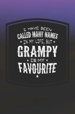 Cover of I Have Been Called Many Names In My Life, But Grampy Is My Favorite