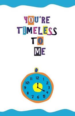 Book cover for You're Timeless to Me