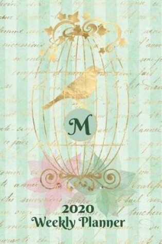 Cover of Plan On It 2020 Weekly Calendar Planner 15 Month Pocket Appointment Notebook - Gilded Bird In A Cage Monogram Letter M