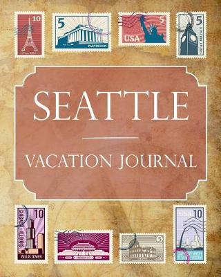 Book cover for Seattle Vacation Journal