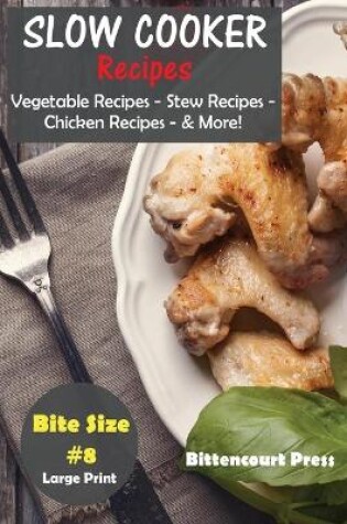 Cover of Slow Cooker Recipes - Bite Size #8