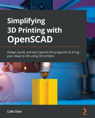 Book cover for Simplifying 3D Printing with OpenSCAD