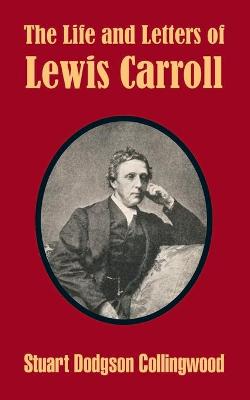 Book cover for The Life and Letters of Lewis Carroll