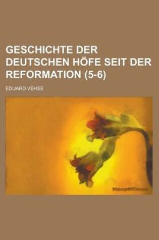 Cover of Geschichte Der Deutschen Hofe Seit Der Reformation (5-6)