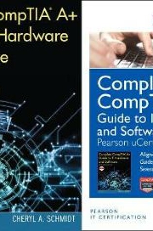 Cover of Complete Comptia A+ Guide to It Hardware and Software, Seventh Edition Textbook and Pearson Ucertify Course and Labs Bundle
