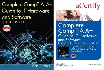 Book cover for Complete Comptia A+ Guide to It Hardware and Software, Seventh Edition Textbook and Pearson Ucertify Course and Labs Bundle