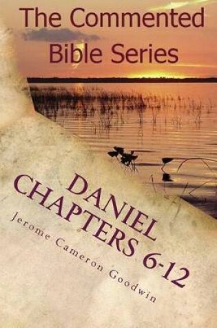 Cover of Daniel Chapters 6-12