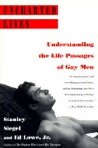 Cover of Uncharted Lives : Understanding the Life Passages of Gay Men