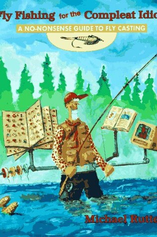 Cover of Fly Fishing for the Compleat Idiot