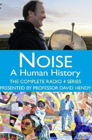 Cover of Noise  A Human History - The Complete Series