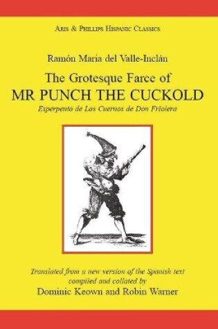 Cover of Valle Inclan: The Grotesque Farce of Mr Punch the Cuckold