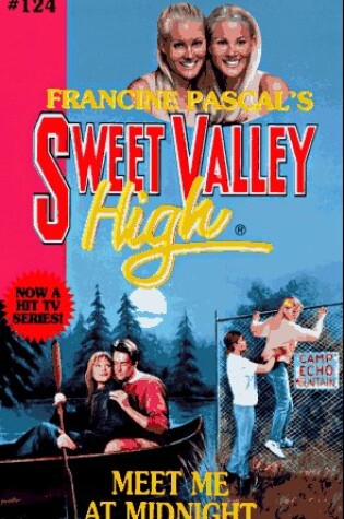 Cover of Sweet Valley High 124: Meet ME Tonight