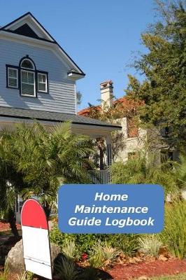 Book cover for Home Maintenance Guide Logbook