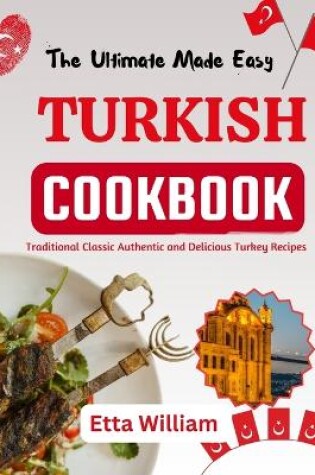 Cover of The Ultimate Made Easy TURKISH Cookbook