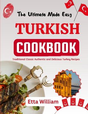 Book cover for The Ultimate Made Easy TURKISH Cookbook