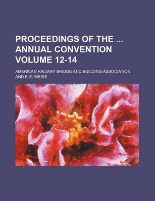 Book cover for Proceedings of the Annual Convention Volume 12-14