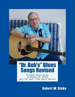 Book cover for "Dr. Bob's" Blues Songs Revised