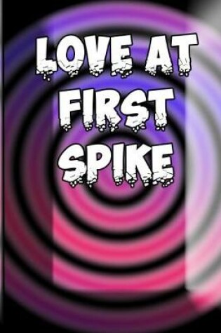Cover of Love At First Spike