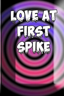 Book cover for Love At First Spike