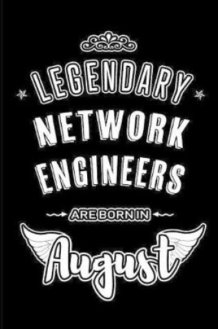 Cover of Legendary Network Engineers are born in August