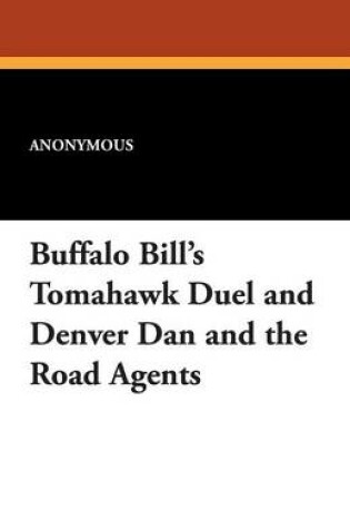 Cover of Buffalo Bill's Tomahawk Duel and Denver Dan and the Road Agents