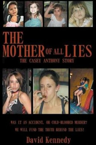 Cover of The Mother of all Lies The Casey Anthony Story