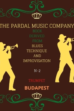 Cover of Book Derived from Blues Technique and Improvisation N-2 Trumpet