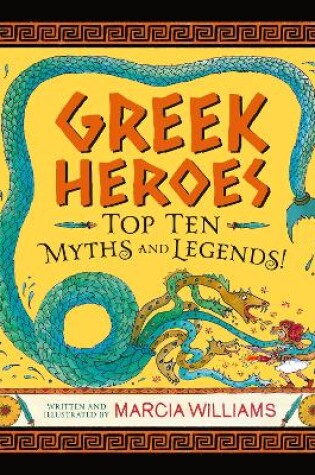 Cover of Greek Heroes: Top Ten Myths and Legends!