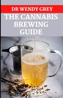 Book cover for The Cannabis Brewing Guide