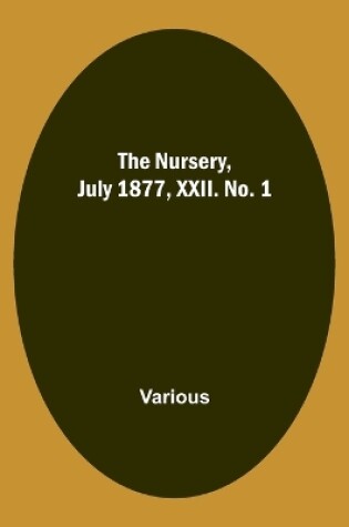 Cover of The Nursery, July 1877, XXII. No. 1