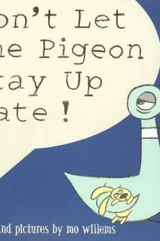 Cover of Don't Let the Pigeon Stay Up Late!