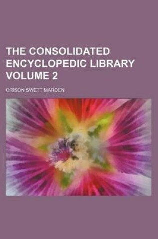 Cover of The Consolidated Encyclopedic Library Volume 2