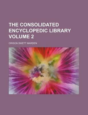 Book cover for The Consolidated Encyclopedic Library Volume 2