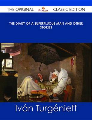 Book cover for The Diary of a Superfluous Man and Other Stories - The Original Classic Edition