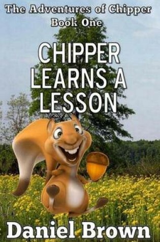 Cover of Chipper Learns A Lesson