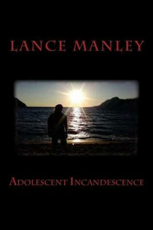 Cover of Adolescent Incandescence