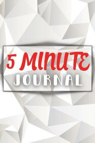 Cover of Five Minute Journal For A Happier You in 5 Minutes a Day