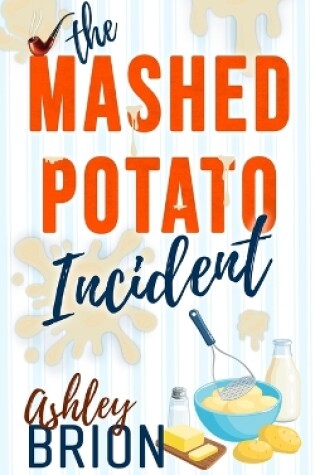 Cover of The Mashed Potato Incident