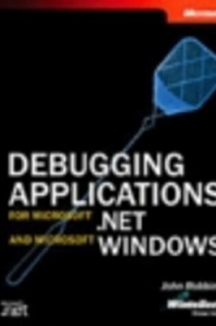 Cover of Debugging Applications for Microsoft .NET and Microsoft Windows