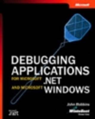 Book cover for Debugging Applications for Microsoft .NET and Microsoft Windows