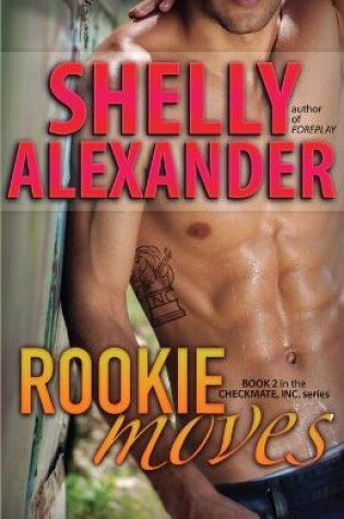 Cover of Rookie Moves - A Checkmate Inc. Novel