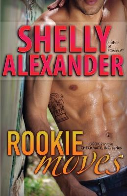 Cover of Rookie Moves - A Checkmate Inc. Novel