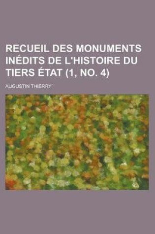 Cover of Recueil Des Monuments in Dits de L'Histoire Du Tiers Tat