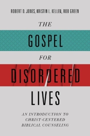Cover of The Gospel for Disordered Lives