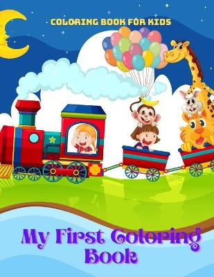 Book cover for My First Coloring Book - Coloring Book For Kids