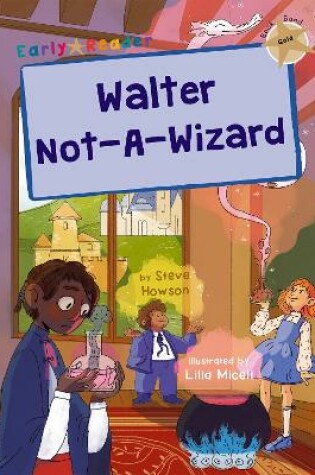 Cover of Walter Not-A-Wizard