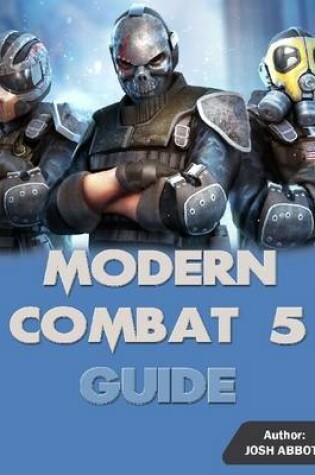 Cover of Modern Combat 5 Guide