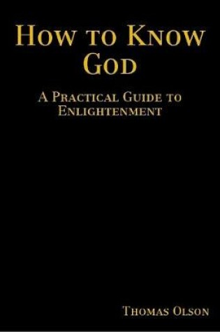 Cover of How to Know God: A Practical Guide to Enlightenment