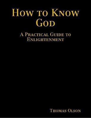 Book cover for How to Know God: A Practical Guide to Enlightenment